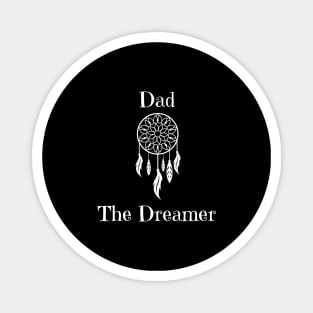 Dad The Dreamer Magnet